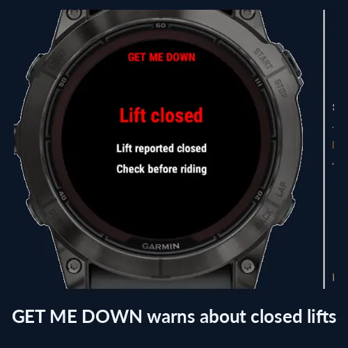 EM Snow on a Garmin watch: GET ME DOWN warns about closed lifts